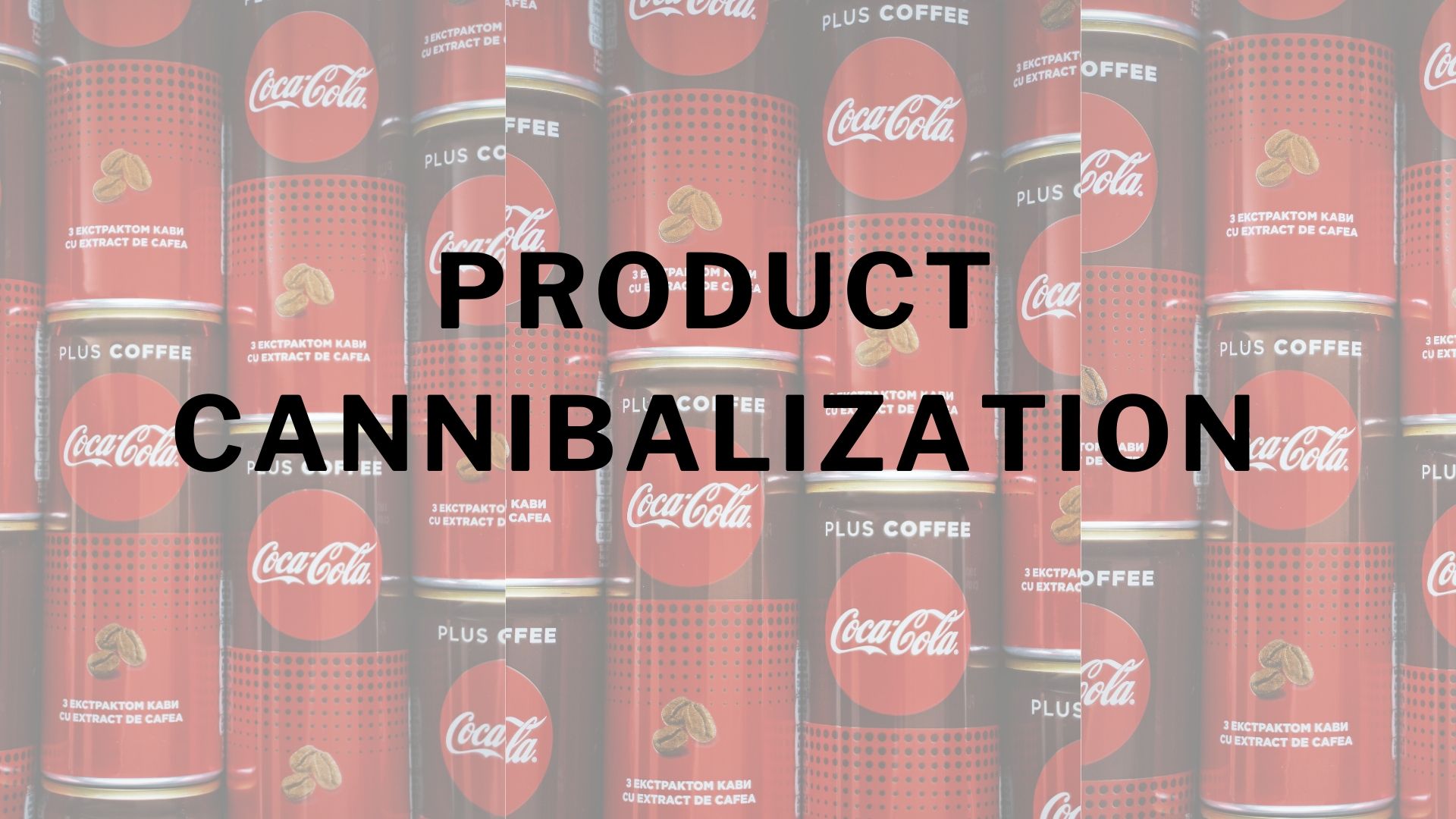 Product Cannibalization